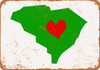 Love Heart South Carolina - Metal Sign