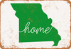 Home Missouri - Metal Sign