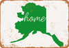 Home Alaska - Metal Sign