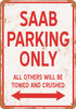 SAAB Parking Only - Metal Sign SAAB Parking Only - Metal Sign