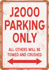 J2000 Parking Only - Metal Sign