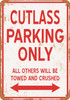 CUTLASS Parking Only - Metal Sign
