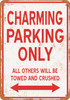 CHARMING Parking Only - Metal Sign