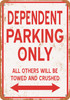DEPENDENT Parking Only - Metal Sign
