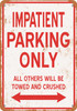 IMPATIENT Parking Only - Metal Sign