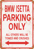 BMW ISETTA Parking Only - Metal Sign
