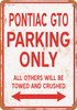 PONTIAC GTO Parking Only - Metal Sign
