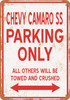 CHEVY CAMARO SS Parking Only - Metal Sign