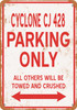 CYCLONE CJ 428 Parking Only - Metal Sign
