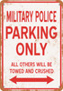 MILITARY POLICE Parking Only - Metal Sign