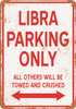 LIBRA Parking Only - Metal Sign
