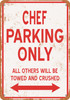 CHEF Parking Only - Metal Sign