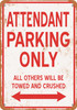 ATTENDANT Parking Only - Metal Sign