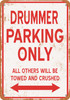 DRUMMER Parking Only - Metal Sign