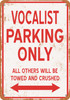 VOCALIST Parking Only - Metal Sign