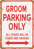 GROOM Parking Only - Metal Sign