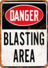 Danger Blasting Area - Metal Sign