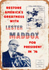1976 Lester Maddox for President - Metal Sign 1976 Lester Maddox for President - Metal Sign