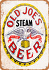 Old Joe's Steam Beer - Metal Sign