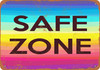 Rainbow Safe Zone - Metal Sign