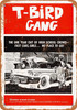 1959 T-Bird Gang Movie - Metal Sign 1959 T-Bird Gang Movie - Metal Sign