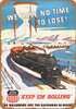 1943 Union Pacific Railroad No Time to Lose - Metal Sign