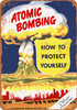 1950 Protect Yourself From Atomic Bombing - Metal Sign