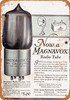 1924 Magnavox Radio Tubes - Metal Sign