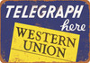 Telegraph Here Western Union - Metal Sign