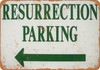 Resurrection Parking - Metal Sign