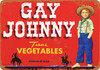 Gay Johnny Vegetables - Metal Sign