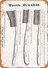 1878 Tooth Brushes - Metal Sign