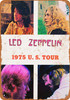 1975 Led Zeppelin U.S. Tour - Metal Sign