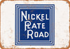 Nickel Plate Road - Metal Sign