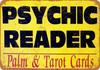 Psychic Reader Palm and Tarot Cards - Metal Sign