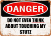 Do Not Touch My STUTZ - Metal Sign