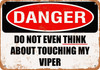 Do Not Touch My VIPER - Metal Sign