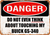 Do Not Touch My BUICK GS 340 - Metal Sign