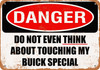Do Not Touch My BUICK SPECIAL - Metal Sign
