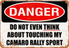 Do Not Touch My CAMARO RALLY SPORT - Metal Sign