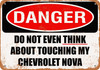 Do Not Touch My CHEVROLET NOVA - Metal Sign