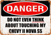Do Not Touch My CHEVY II NOVA SS - Metal Sign