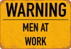 Warning Men at Work - Metal Sign
