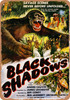 Black Shadows (1949) - Metal Sign Black Shadows (1949) - Metal Sign