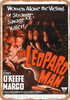 Leopard Man (1943) 2 - Metal Sign Leopard Man (1943) 2 - Metal Sign