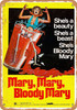 Mary, Mary, Bloody Mary (1975), Mexico-USA - Metal Sign