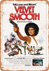 Velvet Smooth (1976) - Metal Sign Velvet Smooth (1976) - Metal Sign