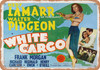White Cargo (1942) - Metal Sign