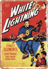 White Lightning (1953) - Metal Sign