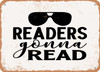 Readers Gonna Read - 2 - Metal Sign